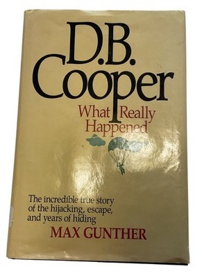 D B Cooper What Really Happened By Max Gunther Hardcover 1985 Contemporary Books