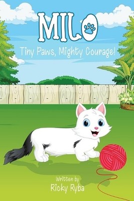 Milo: Tiny Paws, Mighty Courage! by Jonny Hossain Paperback Book