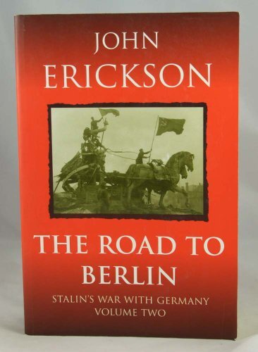 The Road To Berlin (Stalin's war with Germany)-Prof John Erickso