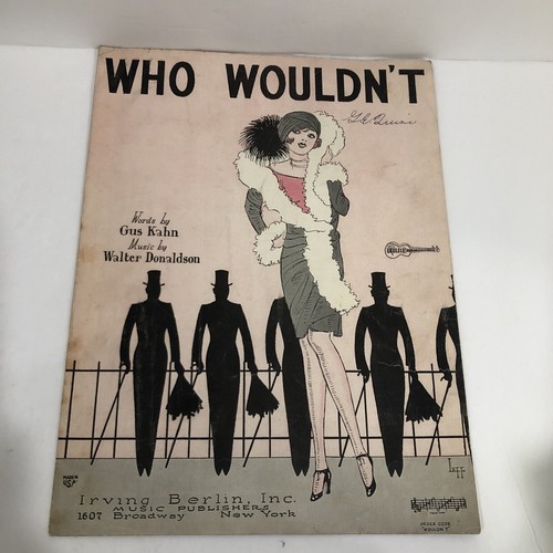 Sheet Music, WHO WOULDN'T, 1926 Words by Gus Kahn, Music by Walter Donaldson