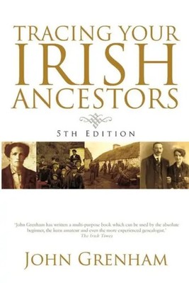 Tracing Your Irish Ancestors | John Grenham | Englisch | Taschenbuch | 2019