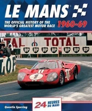 Le Mans 1960-69 : The Official History of the World's Greatest Motor Race, Ha...