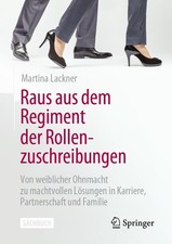 Raus aus dem Regiment der Rollenzuschreibungen Martina Lackner