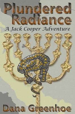 Plundered Radiance: A Jack Cooper Adventure by Dana Greenhoe Paperback Book