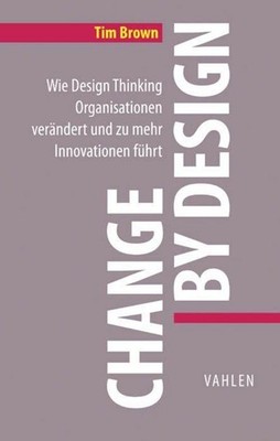 Change by Design, Tim Brown