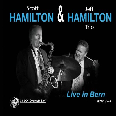 Scott Hamilton & Jeff Hamilton Trio Live in Bern (CD) Album