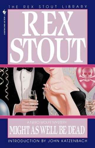 Might as Well Be Dead by Rex Stout: Used