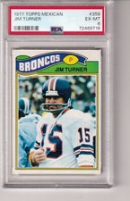 1977 Topps Mexican # 358  JIM TURNER  Broncos  Uath State  PSA 6