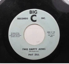 Country 45 Pat Zill - Two Empty Arms / Air Mail To Heaven On Big C Records Inc.