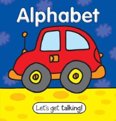Lets Get Talking: Alphabet-This Perfect Sized Board Book with Big,  - VERY GOOD