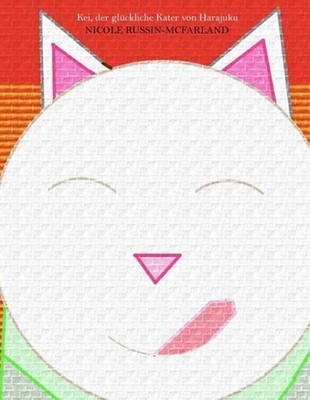 Kei, der gluckliche Kater von Harajuku by Nicole Russin-McFarland (German) Paper