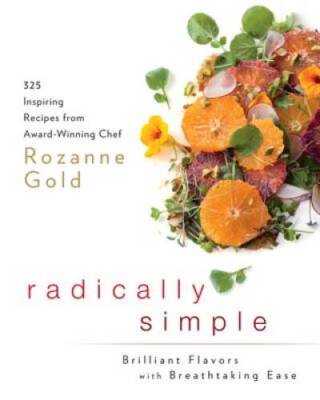 Radically Simple: Brilliant Flavors with Breathtaking Ease: 325 Insp - VERY GOOD