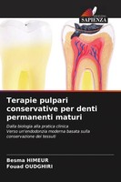 Besma Himeur (U. A.) | Terapie Pulpari Conservative Per Denti Permanenti Maturi
