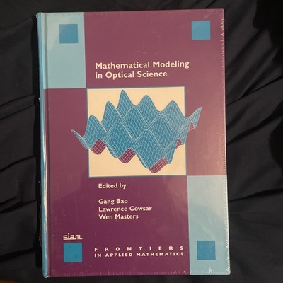 MATHEMATICAL MODELING IN OPTICAL SCIENCE (FRONTIERS IN By Gang Bao & Lawrence