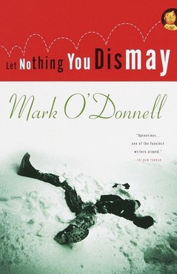 Let Nothing You Dismay by Mark O'Donnell (English) Paperback Book
