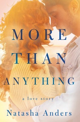 More Than Anything (The Broken Pieces) by Anders, Natasha [Paperback]