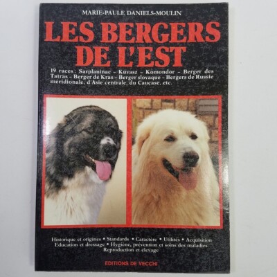 Les Bergers de l'Est Shepherd Dogs Sarplaninac Kuvasz Komondor Tatras Kras