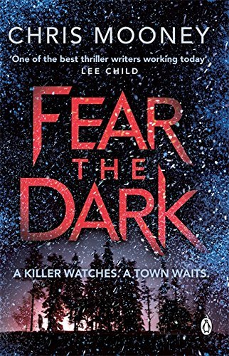 Fear the Dark (Darby McCormick) By Chris Mooney