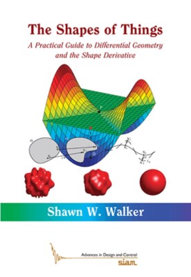 The Shape of Things: A Practical Guide to Differential Geometry, by S. W. Walker