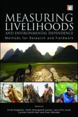 Measuring Livelihoods and Environmental Dependence : Methods for Research and...