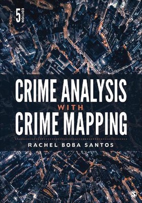 Crime Analysis with Crime Mapping by Rachel Boba Boba Santos (English) Paperback