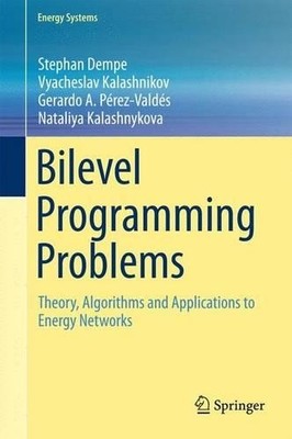Bilevel Programming Problems - 9783662458266