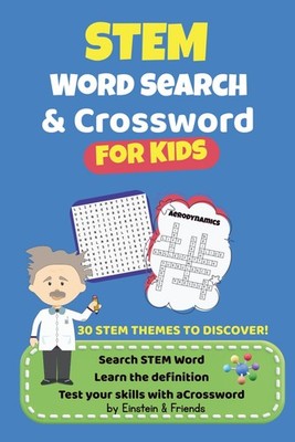 STEM Word Search & Crossword for Kids: by Einstein & Friends