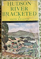 Hudson River Bracketed by Edith Wharton 1929 hardcover with dust jacket