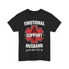 Husband T-shirt, Emotional Support Husband Do Not Pet Shirt