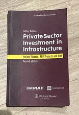 Private Sector Investment in Infrastructure: Project Finance, PPP Projects