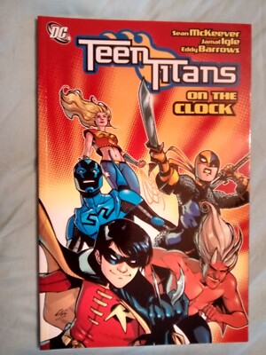 TEEN TITANS: On the Clock- McKeever, Igle, Barrows, Palmiotti, '08 DC 1st Print
