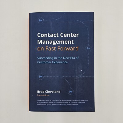 Contact Center Management on Fast Forward - Brad Cleveland - 4th Edition - NEW