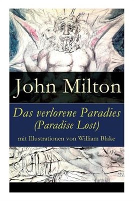Das Verlorene Paradies (Paradise Lost) Mit Illustrationen Von William Blake - Vo