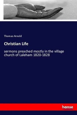 Thomas Arnold | Christian Life | Taschenbuch | Englisch (2021) | hansebooks