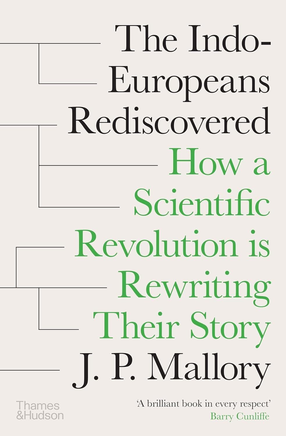 The Indo-Europeans Rediscovered by J. P. Mallory Hardback