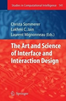 The Art and Science of Interface and Interaction Design (Vol. 1) by Christa Somm