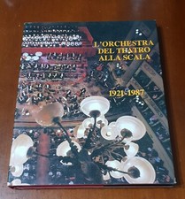 Libro l'orchestra del teatro alla Scala 1921-1987 Milano -Banco Lariano 1987