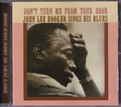 JOHN LEE HOOKER / DON'T TURN ME FROM YOUR DOOR - JOHN LEE HOOKER SINGS HIS BLUES