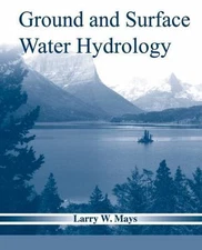 Ground an Surface Water Hydrology, Hardcover by Mays, Larry W., Like New Used...