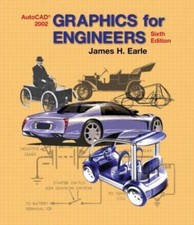 Graphics for Engineers: With Autocad 2002 by James H. Earle