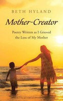 Beth Hyland | Mother-Creator | Taschenbuch | Englisch (2017) | Balboa Press