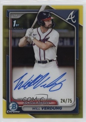 2024 Bowman Chrome Prospect Yellow Refractor 24/75 Will Verdung Auto 0ux3