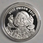 2016 Hillary Clinton Vote Prison 2016 Silver Shield 1 Oz Silver Round