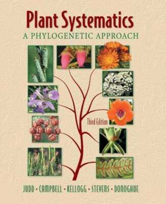 Plant Systematics: A Phylogenetic Approach by Walter S Judd: Used