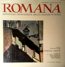Sergio Centi - Romana - Antologia Cronologica Delle Canzoni Di Roma - 11° Volume