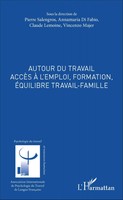 Autour Du Travail AccèS à L'emploi, Formation, éQuilibre Travail-Famille Buch