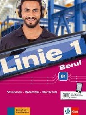 Linie 1 Beruf B1. Kurs- und Übungsbuch mit Audios [German] by Grosser, Regine