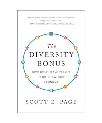 The Diversity Bonus: How Great Teams Pay Off in the Knowledge Economy: How Great