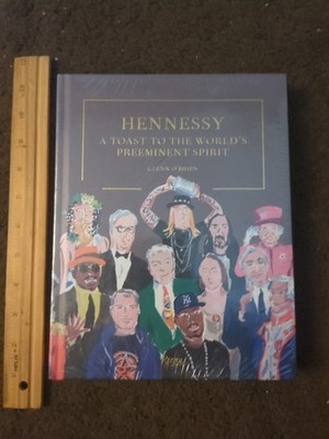Hennessy: A Toast to the World's Preeminent Spirit NEW HC Wrapped Glenn O'Brien