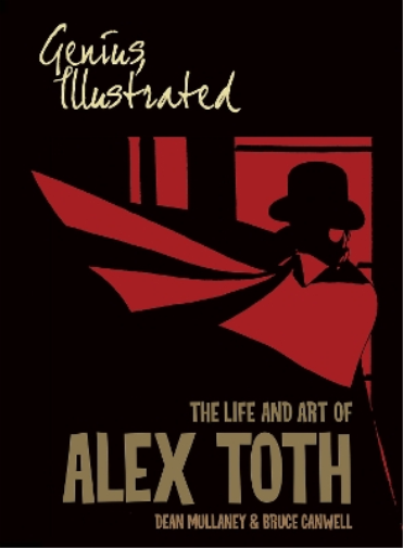 Dean Mullaney Bruce Ca Genius, Illustrated: The Life and Art of Alex (Tascabile)